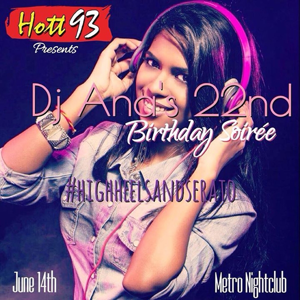 Hott 93 Presents DJ Ana's 22nd Birthday Soiree