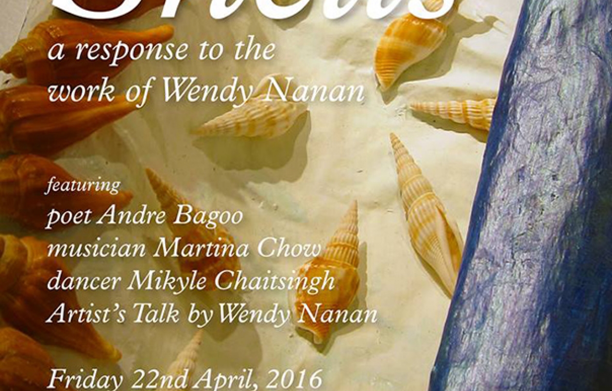 SHELLS: A Response To The Work Of Wendy Nanan