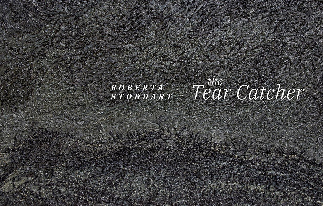 The Tear Catcher . Roberta Stoddart .