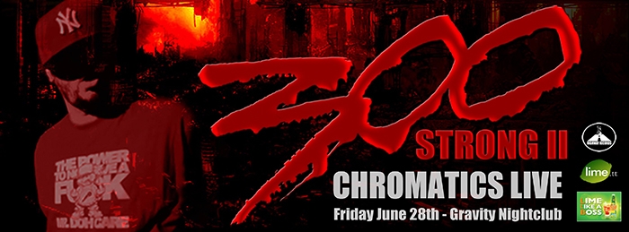 300 Strong 2: Chromatics Live