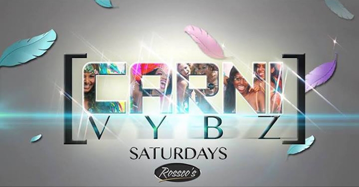 Rossco's Carnival Lounge: Carni-Vybz Saturdays